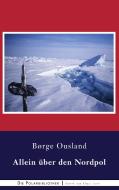 Allein über den Nordpol di Børge Ousland edito da Books on Demand