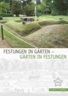 Festungen in Garten - Garten in Festungen di Volker Mende, Christina Ottersbach edito da Schnell & Steiner