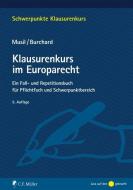 Klausurenkurs im Europarecht di Andreas Musil, Daniel Burchard edito da Müller Jur.Vlg.C.F.