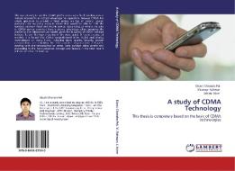 A study of CDMA Technology di Dipok Chandra Pal, Mizanur Rahman, Jahirul Islam edito da LAP Lambert Acad. Publ.