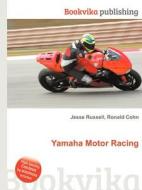 Yamaha Motor Racing edito da Book On Demand Ltd.