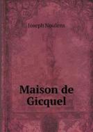 Maison De Gicquel di Joseph Noulens edito da Book On Demand Ltd.