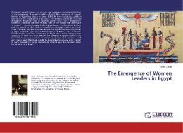 The Emergence of Women Leaders in Egypt di Sara Lekas edito da LAP Lambert Academic Publishing