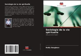 Sociologie de la vie spirituelle di Radiy Ibragimov edito da Editions Notre Savoir