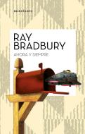 Ahora y siempre di Ray Bradbury, Rafael Marín edito da Minotauro