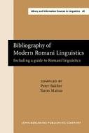 Bibliography Of Modern Romani Linguistics edito da John Benjamins Publishing Co