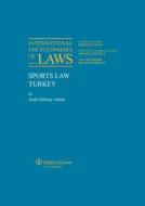 International Encyclopaedia of Laws: Sports Law di Frank Hendrickx, Hendrickx edito da Kluwer Law International