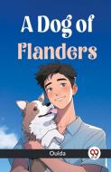 A Dog Of Flanders di Ouida edito da Double9 Books Llp