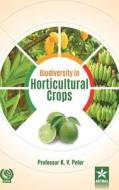 Biodiversity in Horticultural Crops Vol. 6 edito da DAYA PUB HOUSE
