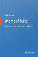 Atoms of Mind di W. R. Klemm edito da Springer Netherlands