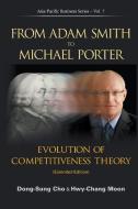 From Adam Smith To Michael Porter: Evolution Of Competitiveness Theory (Extended Edition) di Cho Dong-sung edito da World Scientific