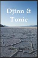 Djinn & Tonic di Dupuis Marc Dupuis edito da Independently Published