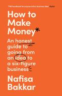 How To Make Money di Nafisa Bakkar edito da HarperCollins Publishers