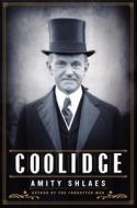 Coolidge di Amity Shlaes edito da HarperTorch