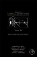 Advances in Imaging and Electron Physics, Volume 180: Aspects of Streak Image Tube Photography edito da ACADEMIC PR INC