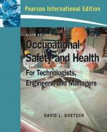 Occupational Safety And Health For Technologists, Engineers, And Managers di David L. Goetsch edito da Pearson Education (us)
