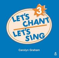 Let's Chant, Let's Sing: 3: Compact Disc di Carolyn Graham edito da Oxford University Press Inc