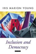 Inclusion and Democracy di Iris Marion Young edito da PAPERBACKSHOP UK IMPORT