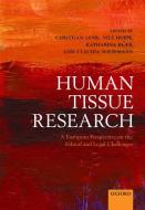 Human Tissue Research di Christian Lenk edito da OUP Oxford