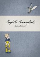 Maybe The Hummingbirds di Emma Kelley edito da Lulu.com