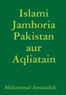 Islami Jamhoria Pakistan aur Aqliatain di Muhammad Amanullah edito da Lulu.com