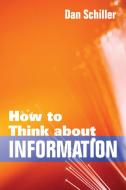 How to Think about Information di Dan Schiller edito da University of Illinois Press