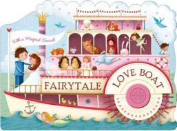 Fairytale Love Boat di Roger Priddy edito da Priddy Books
