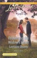 Protecting the Widow's Heart di Lorraine Beatty edito da Love Inspired
