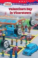 Thomas in Town: Valentine's Day in Vicarstown (Thomas & Friends) di W. Awdry edito da Random House Books for Young Readers