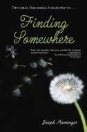 Finding Somewhere di Joseph Monninger edito da EMBER