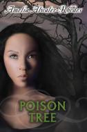 Poison Tree di Amelia Atwater-Rhodes edito da EMBER