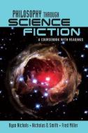 Philosophy Through Science Fiction di Ryan Nichols, Nicholas D. Smith, Fred Miller edito da Taylor & Francis Ltd