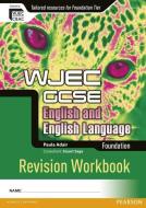 WJEC GCSE English and English Language  Foundation Revision Workbook di Paula Adair edito da Pearson Education Limited