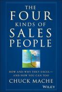 The Four Kinds Of Sales People di Chuck Mache edito da John Wiley And Sons Ltd