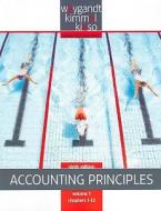 Accounting Principles, Volume 1: Chapters 1-12 di Jerry J. Weygandt, Paul D. Kimmel, Donald E. Kieso edito da John Wiley & Sons