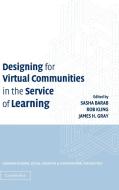 Designing for Virtual Communities in the Service of Learning edito da Cambridge University Press