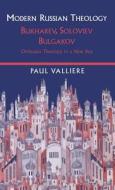 Modern Russian Theology di Paul Valliere edito da Bloomsbury Publishing Plc