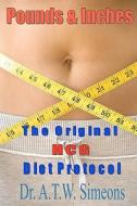 Pounds & Inches: A New Approach to Obesity di A. T. W. Simeons edito da POUNDS & INCHES A NEW APPROACH