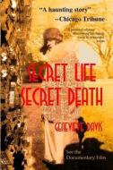 Secret Life, Secret Death: Going Down in Flames in Bootlegging & Prostitution in Capone's Chicago & Wisconsin di Genevieve Davis edito da October 7th Studio