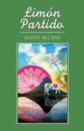 Limon Partido di Maria Milnne, La Pereza Ediciones edito da La Pereza Ediciones
