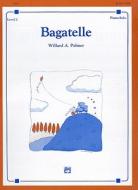 Bagatelle: Sheet edito da ALFRED PUBN