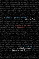 Rights vs. Public Safety After 9/11 di Robert H. Barnard, Amitai Etzioni, Jason H. Marsh edito da Rowman & Littlefield Publishers