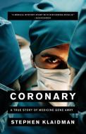 Coronary di Stephen Klaidman edito da Scribner Book Company