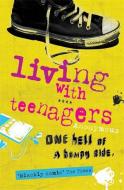 Living with Teenagers di Julie Myerson edito da Headline Publishing Group