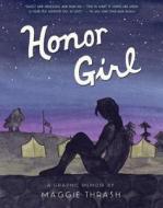 Honor Girl di Maggie Thrash edito da Candlewick Press,U.S.