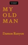 My Old Man di Damon Runyon edito da Stackpole Books