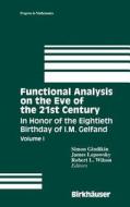 Functional Analysis on the Eve of the 21st Century di Simon Gindikin, James Lepowsky, Robert Wilson edito da Birkhäuser Boston