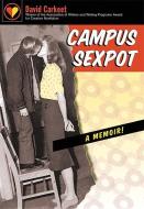 Campus Sexpot: A Memoir di David Carkeet edito da UNIV OF GEORGIA PR