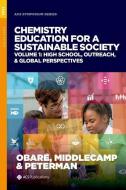 Chemistry Education for a Sustainable Society, Volume 1: High School, Outreach, & Global Perspectives di Sherine Obare edito da AMER CHEMICAL SOC