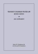Vraneshs Water Law Supp 2003 di James N. Corbridge, Teresa A. Rice, Stuart B. Corbridge edito da University Press of Colorado